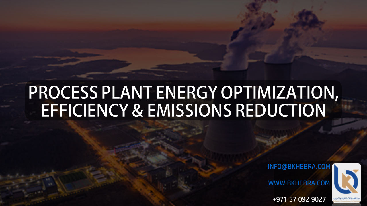 Process Plant Energy Optimization, Efficiency & Emissions Reduction.
